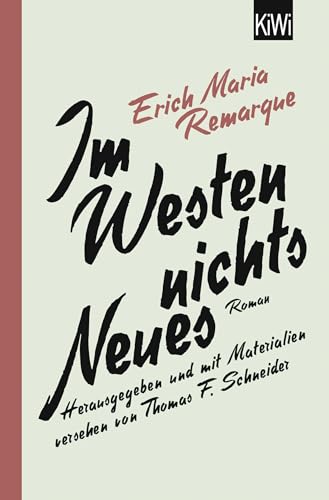 Im Westen nichts Neues: Roman. Herausgegeben und mit Materialien versehen von Thomas F. Schneider